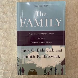 The Family: A Christian Perspective on the Contemporary Home Fourth Edition Book